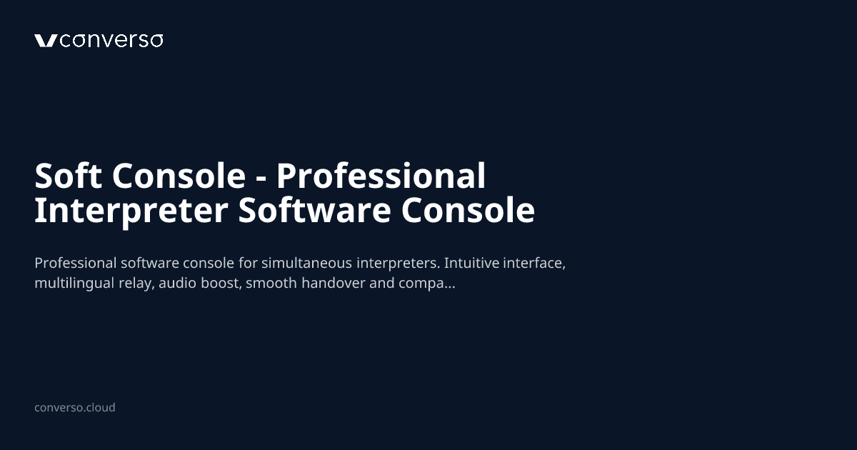 Soft Console - Professional Interpreter Software Console | Converso